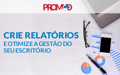 Relatórios na advocacia: a informação a favor da sua produtividade