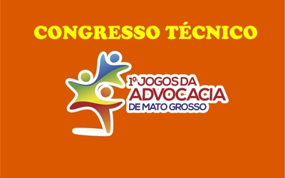 CAA/MT realiza congresso técnico dos Jogos da Advocacia de Mato Grosso